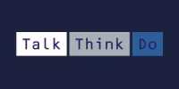 Talk Think Do