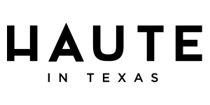 Haute in Texas