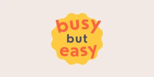 Busy But Easy Digital Marketing Consulting