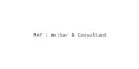 MAF | Writer and Consultant