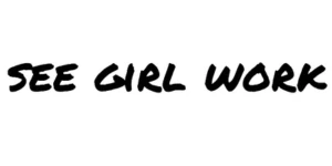See Girl Work
