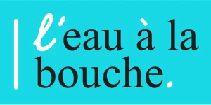 l'eau a la bouche