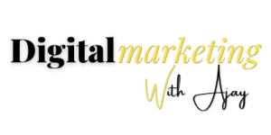 Digital Marketing With Ajay