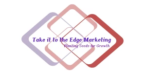 Take it to the Edge Marketing