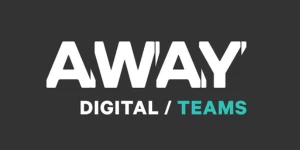 Away Digital Teams