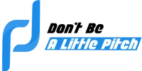 Don't Be A Little Pitch