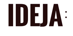 IDEJA: