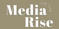Media On The Rise