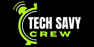 Tech Savy Crew