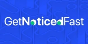 GetNoticedFast