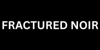 Fractured Noir