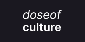 Dose of Culture