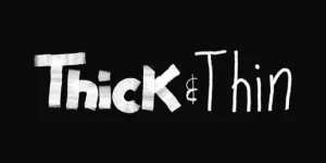 Thick&Thin Media