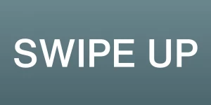 Swipe Up