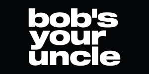Bob's Your Uncle