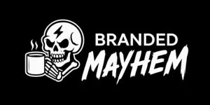 Branded Mayhem