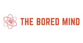 The Bored Mind