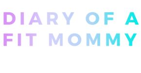Diary of a Fit Mommy
