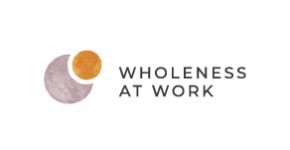 Wholeness At Work