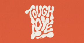 Tough Love