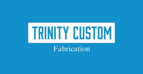 Trinity Custom Fabrication