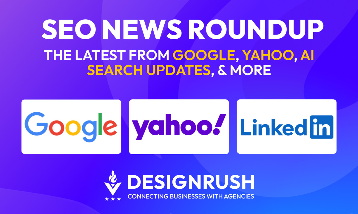 DesignRush SEO Roundup: ChatGPT Search Discovery, Yahoo Warning, LinkedIn Updates