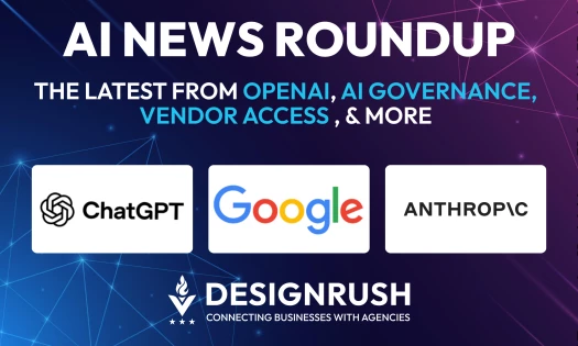 AI News Roundup graphic featuring ChatGPT, Google, and Anthropic logos on a dark gradient background with the DesignRush logo.
