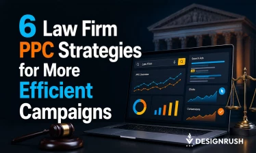 PPC for Law Firms: 6 Strategies That Turn Ad Spend Into Leads
