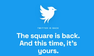 Twitter.now bird logo with the text: "Twitter is Back" "The square is back. And this time, it's yours."