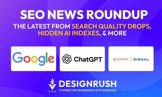 SEO News Roundup: The Latest from Search Quality Drops, Hidden AI Indexes, & More. DesignRush graphic with Google, ChatGPT, and Zyppy Signal logos