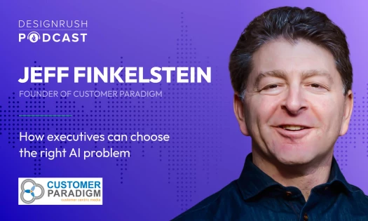 Headshot of Jeff Finkelstein, Founder of Customer Paradigm, featured in episode 153 of the DesignRush Podcast.