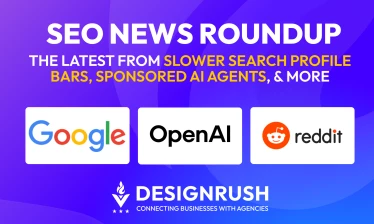 Redditor Finds Google Flaw, OpenAI Ads Talk Back: DesignRush SEO Roundup