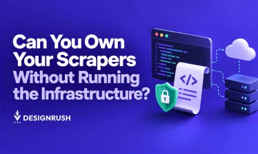 Graphic featuring the headline "Can You Own Your Scrapers Without Running the Infrastructure?" alongside code editor windows, a security shield icon, and cloud server infrastructure, created by DesignRush.
