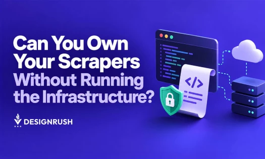Graphic featuring the headline "Can You Own Your Scrapers Without Running the Infrastructure?" alongside code editor windows, a security shield icon, and cloud server infrastructure, created by DesignRush.