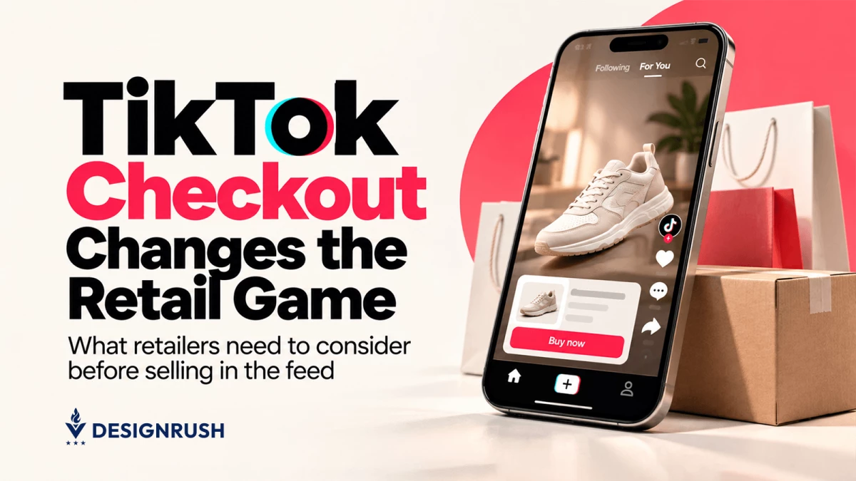 Graphic featuring the headline "TikTok Checkout Changes the Retail Game" and subhead "What retailers need to consider before selling in the feed," alongside a smartphone showing a sneaker video feed with a "Buy now" button, shopping bags, and a shipping b