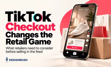 Graphic featuring the headline "TikTok Checkout Changes the Retail Game" and subhead "What retailers need to consider before selling in the feed," alongside a smartphone showing a sneaker video feed with a "Buy now" button, shopping bags, and a shipping b