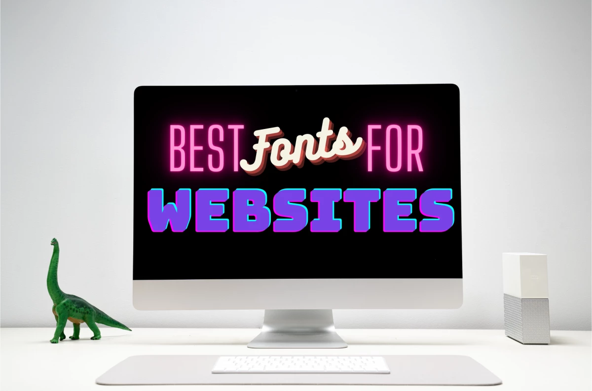 Best Fonts for Websites: How to Choose the Right One for Your Brand