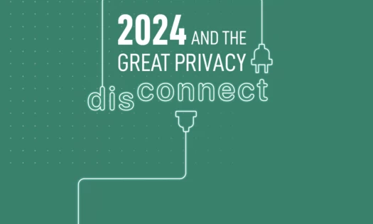 2024 and the Great Privacy Disconnect