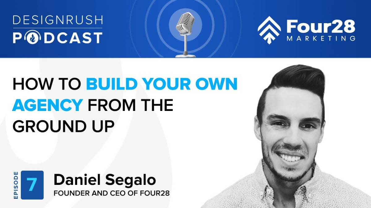 Four28 Marketing's Daniel Segalo on Building an Agency from the Ground Up | Podcast 7