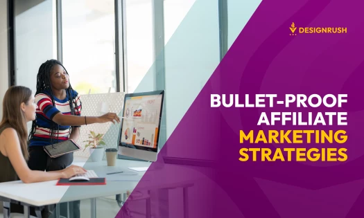 Bullet-Proof Affiliate Marketing Strategies