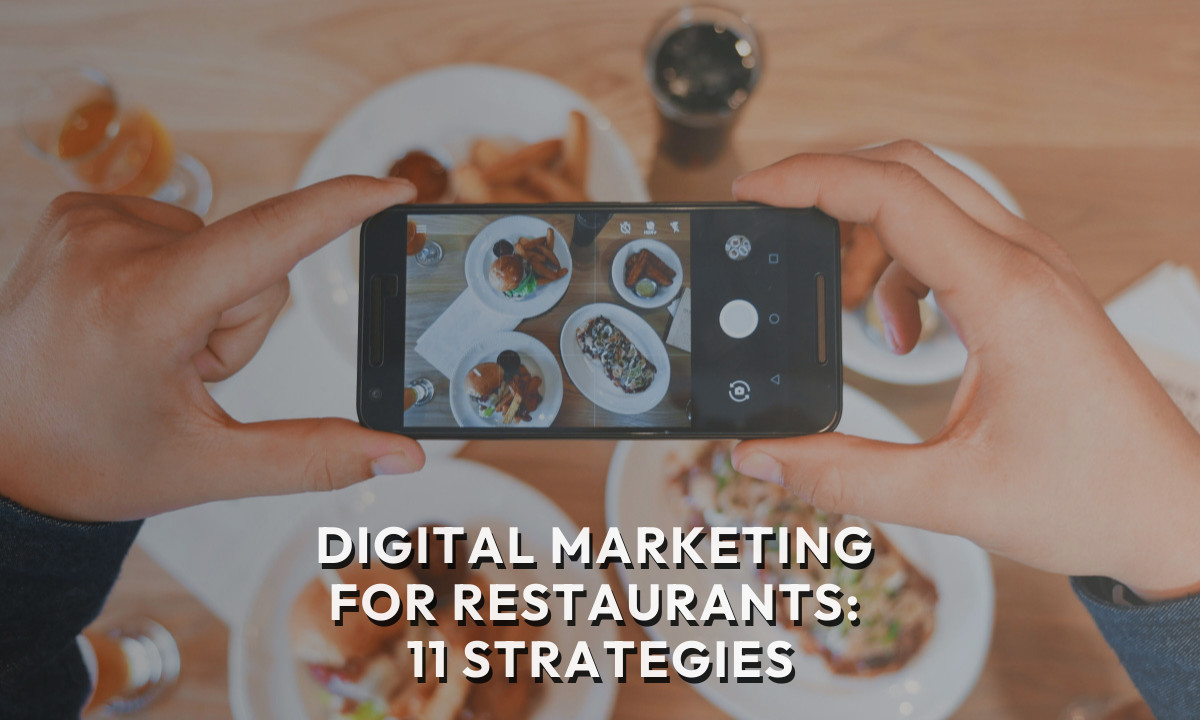 Digital Marketing for Restaurants: 11 Strategies for 2025