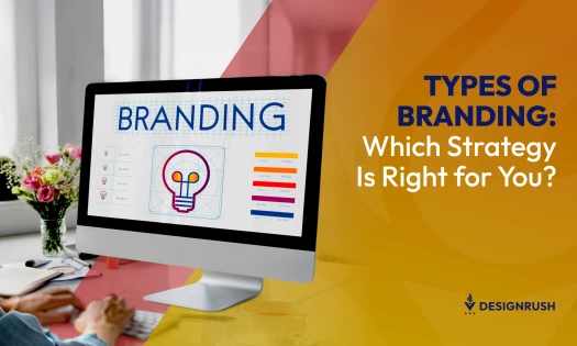 6 Types of Branding: Understanding Branding Types To Help Your Business Stand Out