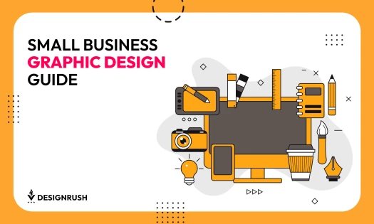 Small Business Graphic Design: Types, Importance, Tips, and the Advantages of Outsourcing