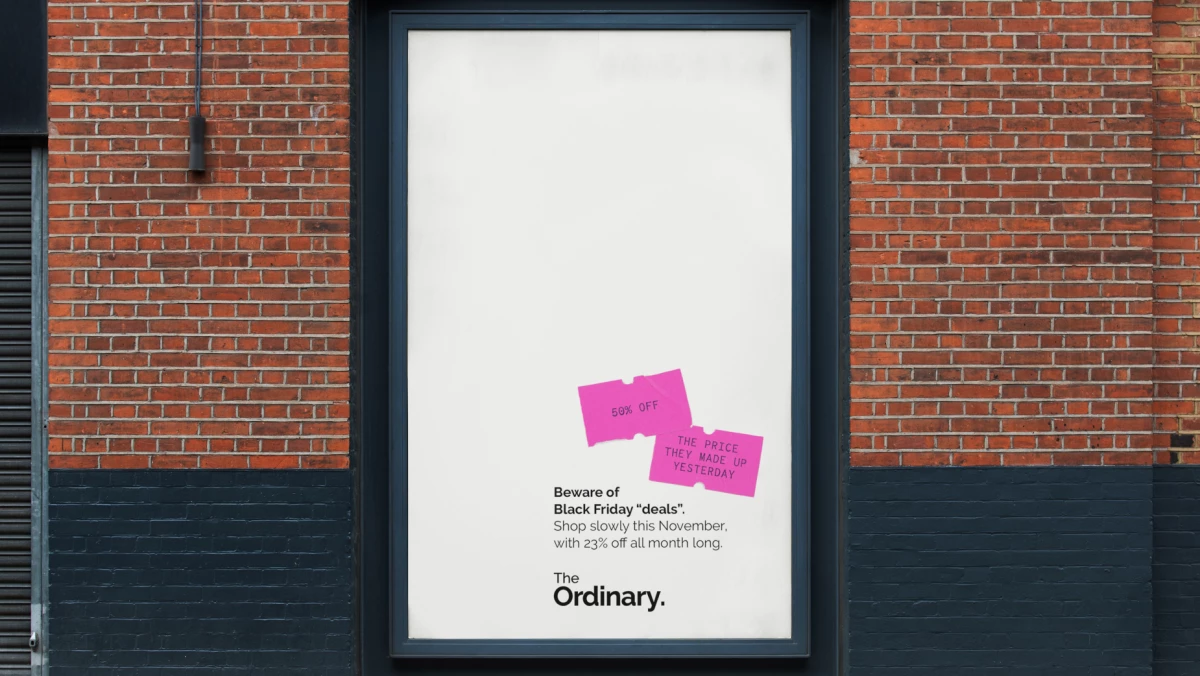 The Ordinary, Uncommon Take Stance Against Black Friday Deals in New OOH Campaign