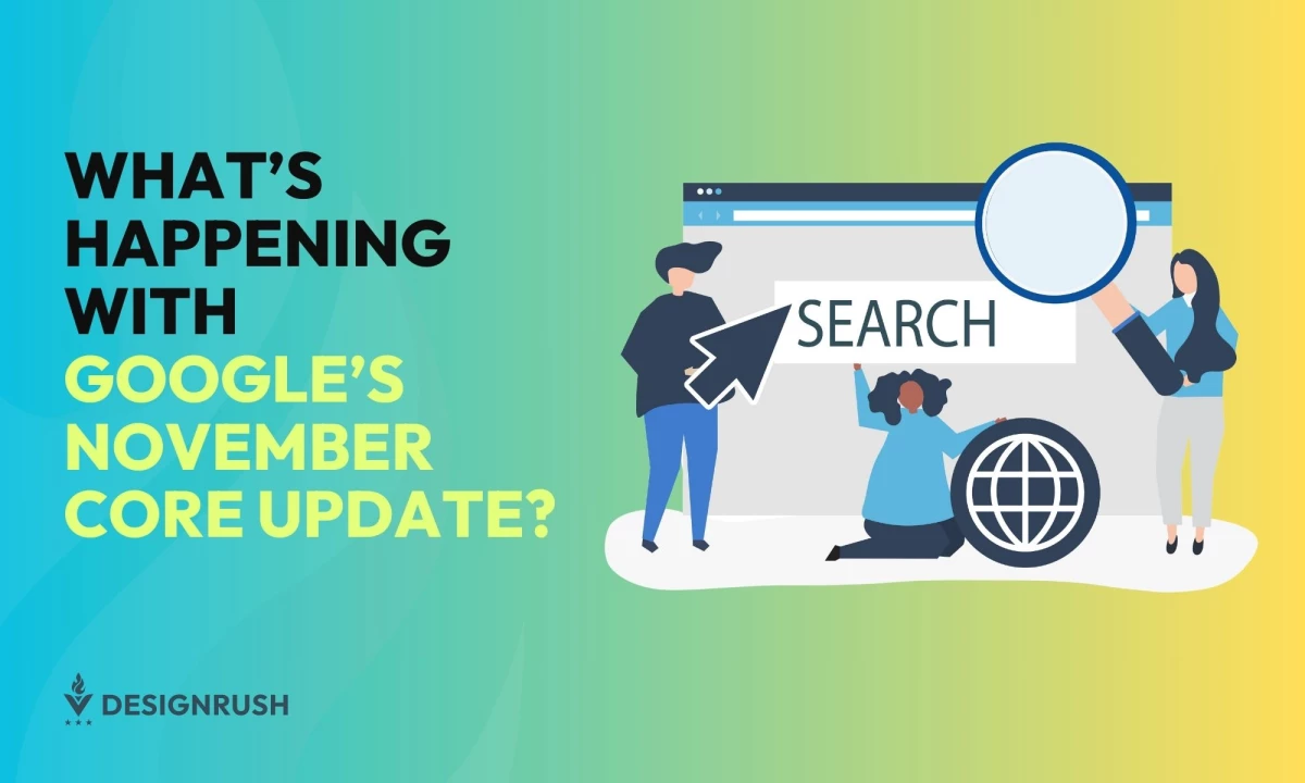 What's Going On With Google's November 2024 Core Update?