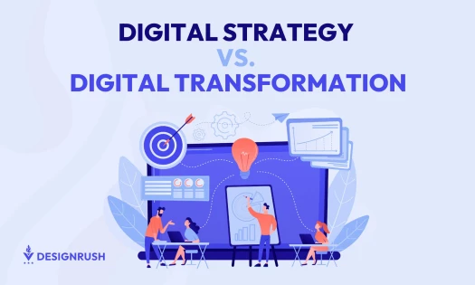Digital Strategy vs. Digital Transformation