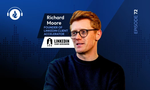 Richard Moore, Founder of LinkedIn Client Accelerator