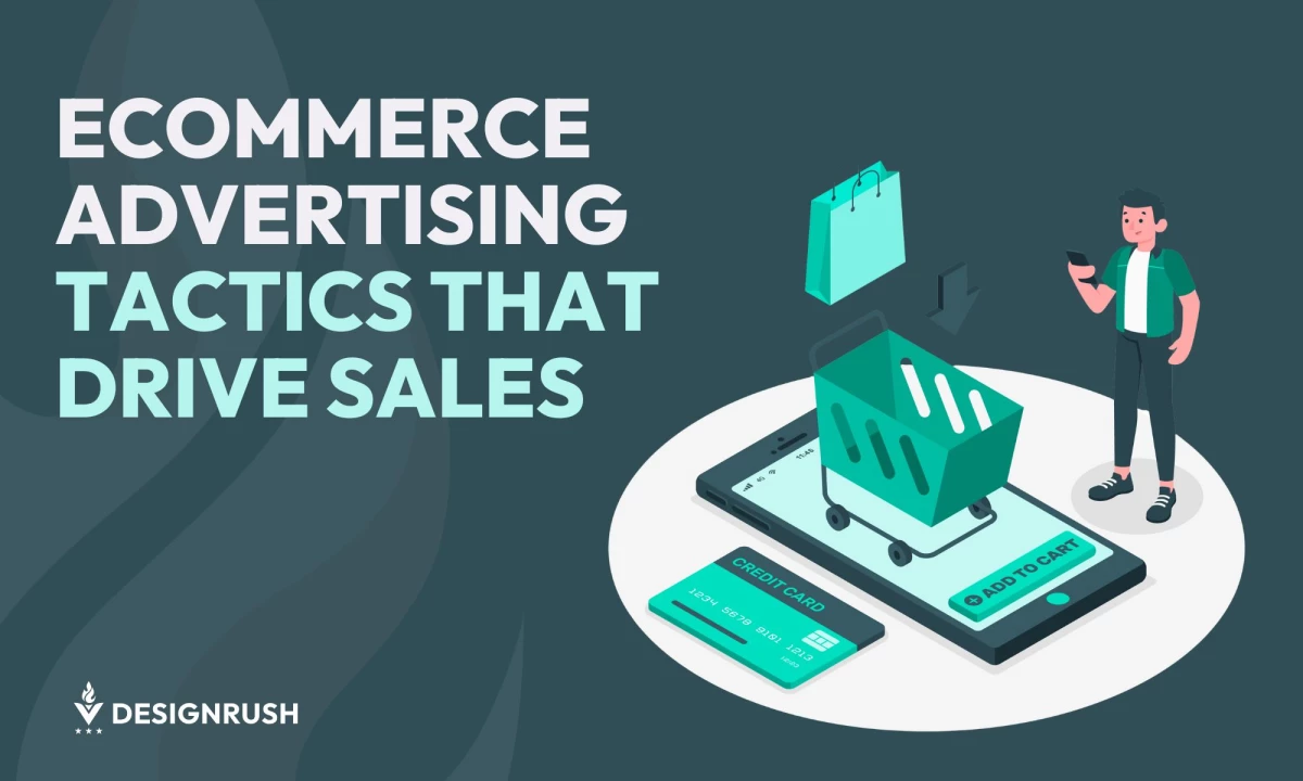 eCommerce Advertising Tactics That Drive Sales