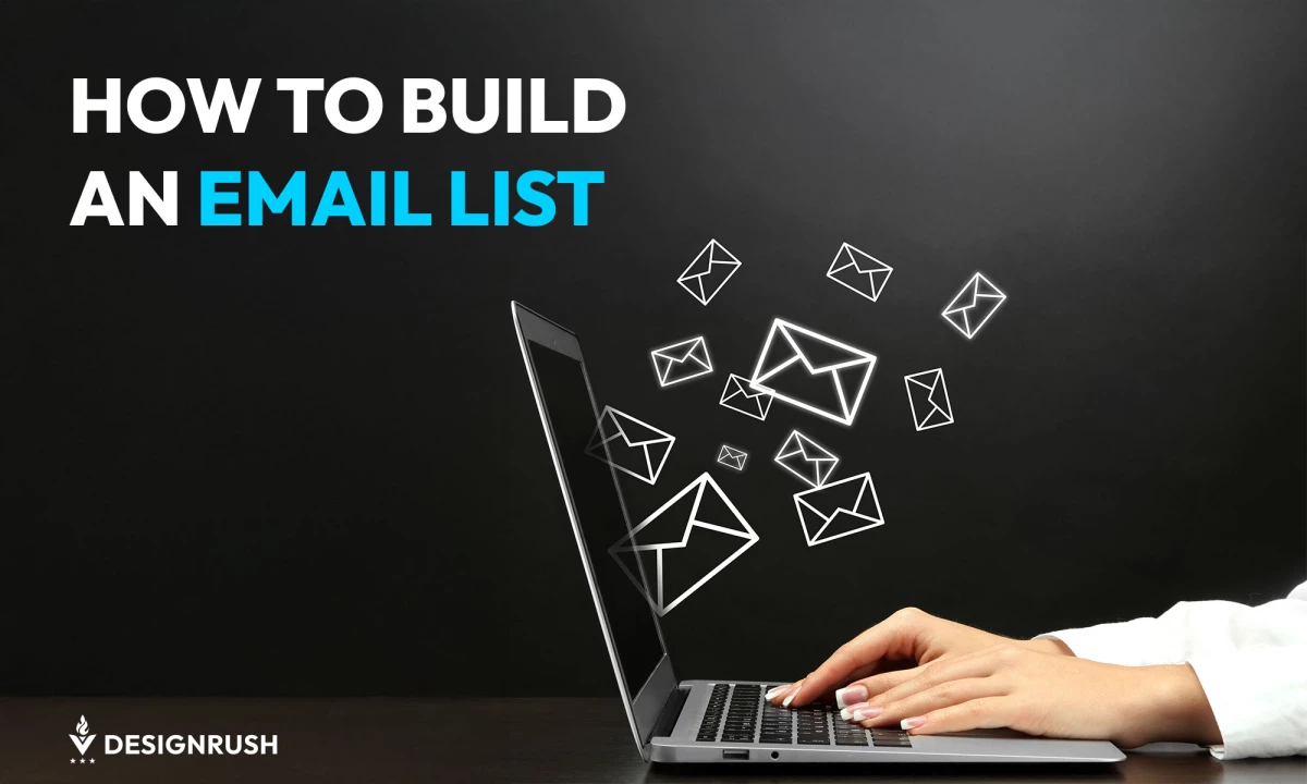 How To Build an Email List: Steps, Compliance & Best Practices