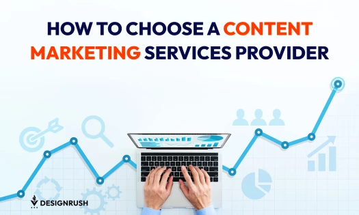How To Choose a Content Marketing Services Provider